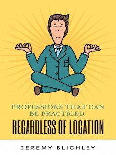 ebook: PROFESSIONS THAT CAN BE PRACTICED REGARDLESS OF LOCATION