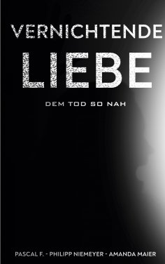 eBook: Vernichtende Liebe