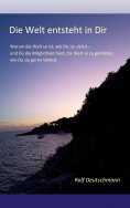 eBook: Die Welt entsteht in Dir