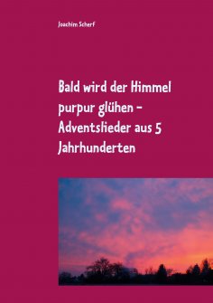 eBook: Bald wird der Himmel purpur glühen