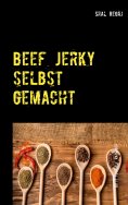 eBook: Beef Jerky selbst gemacht