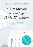 eBook: Entschädigung rechtmäßiger HVM-Kürzungen