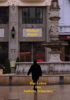 ebook: Das Leben des Andreas Schneider