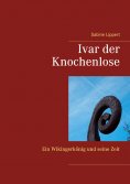 eBook: Ivar der Knochenlose