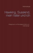 eBook: Hawking, Susskind, mein Vater und ich