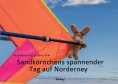 eBook: Sandkörnchens spannender Tag auf Norderney