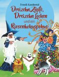 ebook: Dreizehn Zöpfe, Dreizehn Locken und ein Riesenhokuspokus
