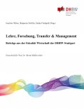 eBook: Lehre, Forschung, Transfer & Management - Beiträge aus der Fakultät Wirtschaft der DHBW Stuttgart