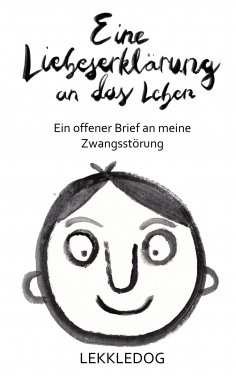 eBook: Eine Liebeserklärung an das Leben