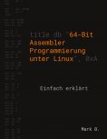 eBook: 64-Bit Assembler Programmierung unter Linux