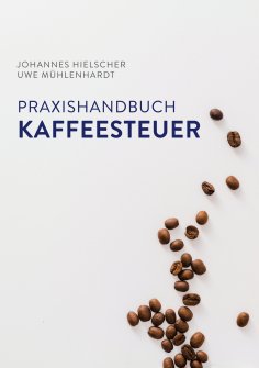 eBook: Praxishandbuch Kaffeesteuer