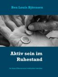 ebook: Aktiv sein im Ruhestand
