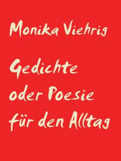 eBook: Gedichte oder Poesie für den Alltag