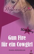 eBook: Gun Fire für ein Cowgirl