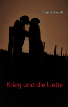 ebook: Krieg und die Liebe