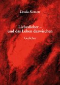 ebook: Liebesfieber - und das Leben dazwischen