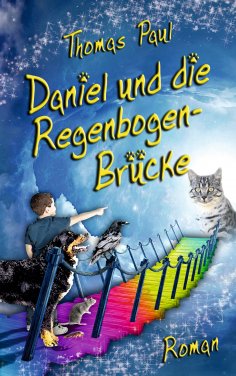 eBook: Daniel und die Regenbogenbrücke