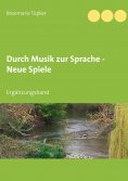 eBook: Durch Musik zur Sprache - Neue Spiele