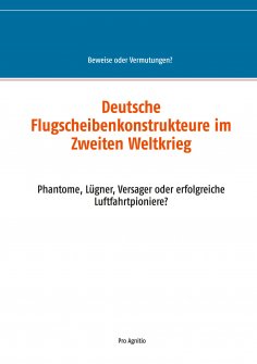 eBook: Deutsche Flugscheibenkonstrukteure im Zweiten Weltkrieg