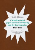 ebook: Christlich-Sozial gegen braune Überflutung und für den Menschen 1929 – 1933