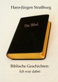 eBook: Biblische Geschichten: Ich war dabei