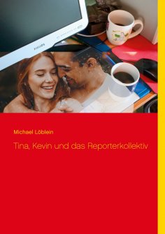 eBook: Tina, Kevin und das Reporterkollektiv