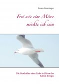eBook: Frei wie eine Möwe möchte ich sein