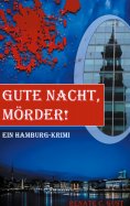 eBook: Gute Nacht, Mörder!