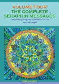 eBook: The Complete Seraphin Messages, Volume 4