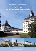 eBook: Thüringen Burgen, Schlösser & Wehrbauten Band 3