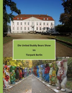 eBook: Die United Buddy Bears Show im Tierpark Berlin