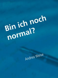 eBook: Bin ich noch normal?