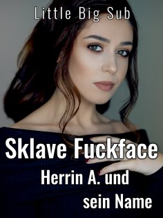 eBook: Sklave Fuckface - Herrin A. und sein Name