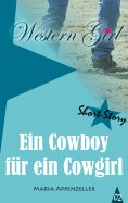 eBook: Ein Cowboy für ein Cowgirl