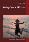 eBook: Asking Creates Miracles -  Ask and you shall receive