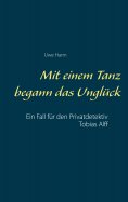 eBook: Mit einem Tanz begann das Unglück