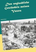 eBook: Das unglaubliche Geständnis meines Vaters