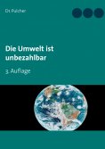 eBook: Die Umwelt ist unbezahlbar