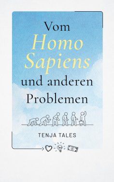 ebook: Vom Homo Sapiens und anderen Problemen