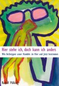 ebook: Hier stehe ich, doch kann ich anders