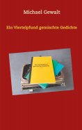 eBook: Ein Viertelpfund gemischte Gedichte