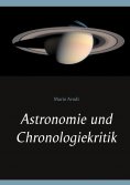 ebook: Astronomie und Chronologiekritik