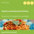 ebook: Kochen und backen bei Arthrose