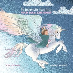 eBook: Prinzessin Paulina und das Einhorn