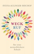 ebook: Weckruf für eine menschlichere Schule