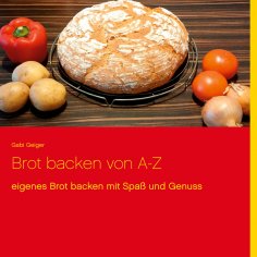 eBook: Brot backen von A-Z