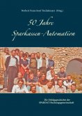 eBook: 50 Jahre Sparkassen-Automation
