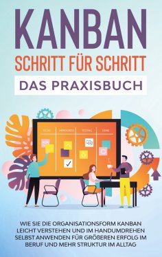 eBook: KANBAN Schritt für Schritt - Das Praxisbuch