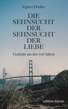 ebook: Die Sehnsucht der Sehnsucht der Liebe