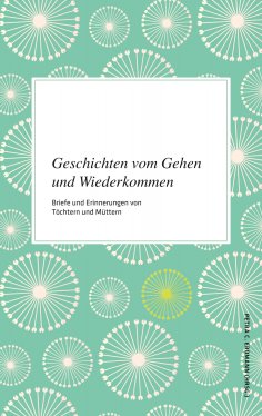 eBook: Geschichten vom Gehen und Wiederkommen